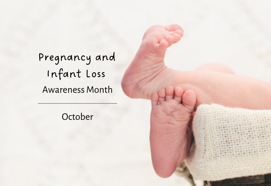 Pregnancy and Infant Loss Awareness Month